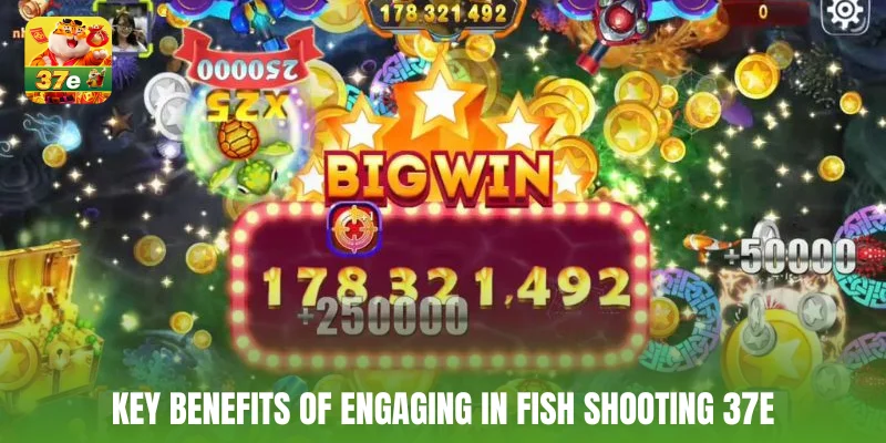 Key benefits of engaging in Fish Shooting 37e